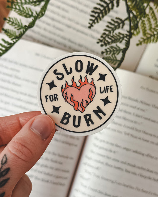 Slow Burn for Life Sticker